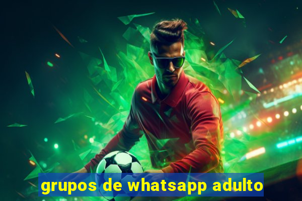 grupos de whatsapp adulto